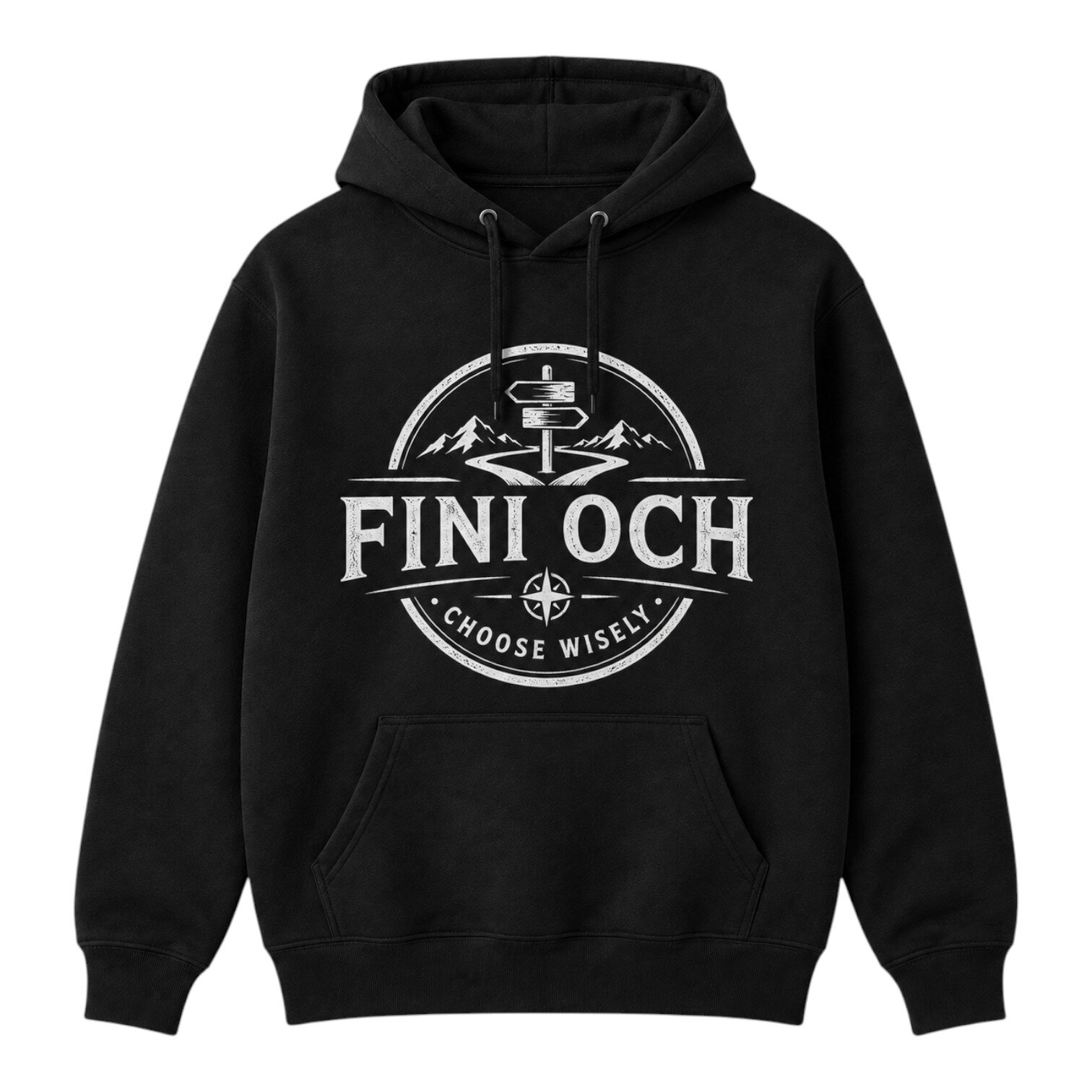 Black pullover hoodie with “FINI OCH” Choose Wisely graphic featuring mountains, road sign, and compass emblem
